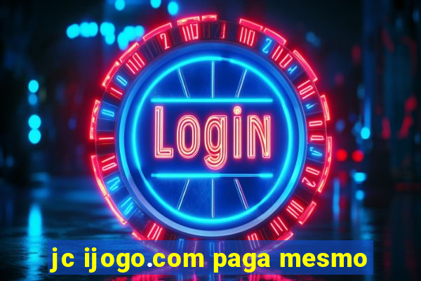 jc ijogo.com paga mesmo